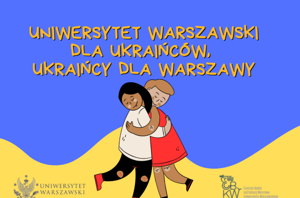 Zaproszenie na Konferencję Uniwersytet Warszawski dla Ukraińców, Ukraińcy dla Warszawy